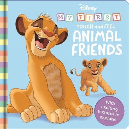 Disney: My First Touch and Feel Animal Friends by Walt Disney