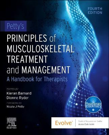 Petty's Principles of Musculoskeletal Treatment and Management: A Handbook for Therapists by Kieran Barnard