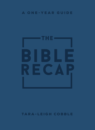 The Bible Recap - A One-Year Guide to Reading and Understanding the Entire Bible, Personal Size Imitation Leather Tara-leigh Cobble 9780764241918