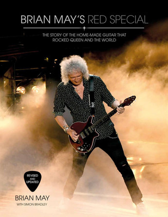 Brian May's Red Special: The Story of the Home-made Guitar that Rocked Queen and the World by Brian May