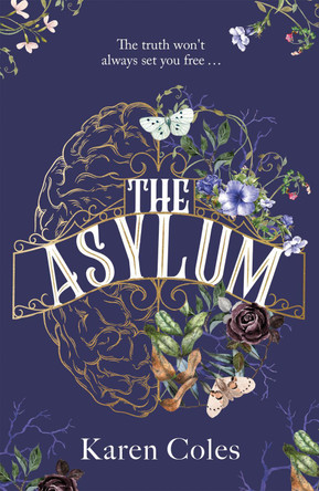 The Asylum: The beautiful and haunting gothic thriller, perfect for fans of The Familiars Karen Coles 9781787395152