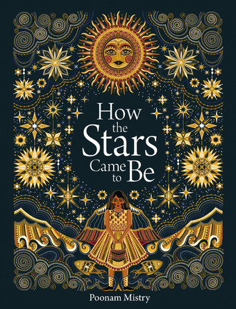 How The Stars Came To Be by Poonam Mistry 9781849766630 [USED COPY]