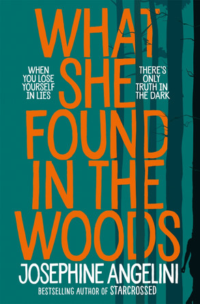What She Found in the Woods by Josephine Angelini 9781529017717 [USED COPY]