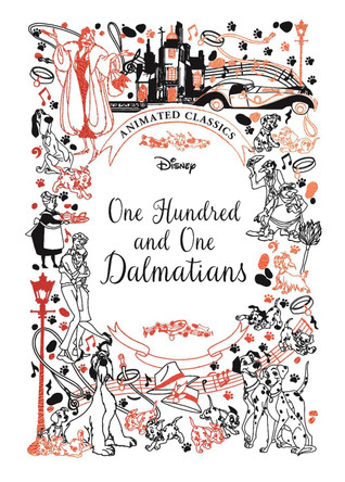 One Hundred and One Dalmatians (Disney Animated Classics) by Lily Murray One Hundred and One Dalmatians (Disney Animated Classics) by Lily Murray