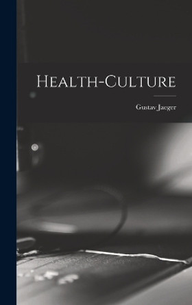 Health-Culture by Gustav Jaeger 9781017519471