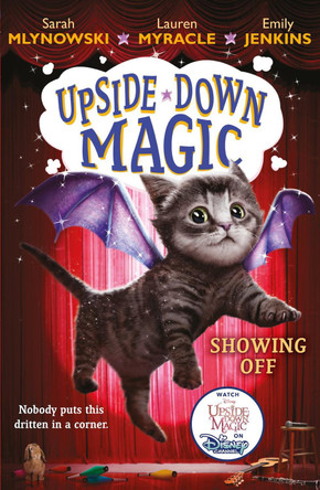 UPSIDE DOWN MAGIC 3: Showing Off (NE) by Sarah Mlynowski