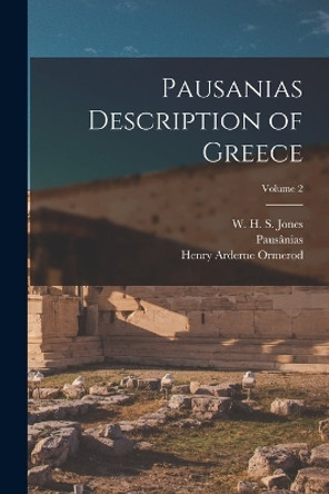 Pausanias Description of Greece; Volume 2 by Pausanias Pausanias 9781017746259