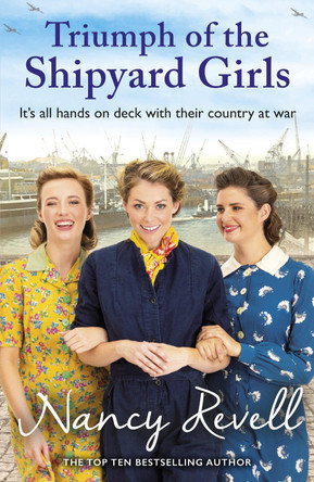 Triumph of the Shipyard Girls Nancy Revell 9781787464261