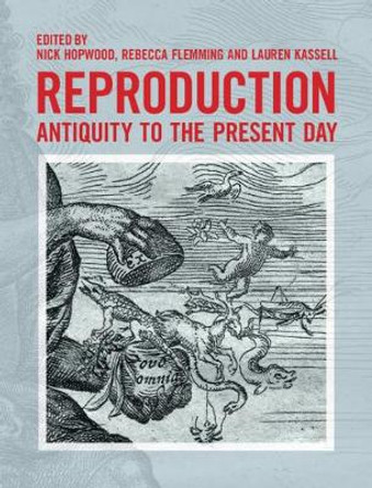 Reproduction: Antiquity to the Present Day by Nick Hopwood