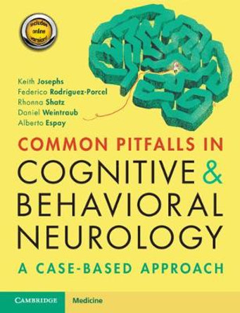 Common Pitfalls in Cognitive and Behavioral Neurology: A Case-Based Approach by Keith Josephs