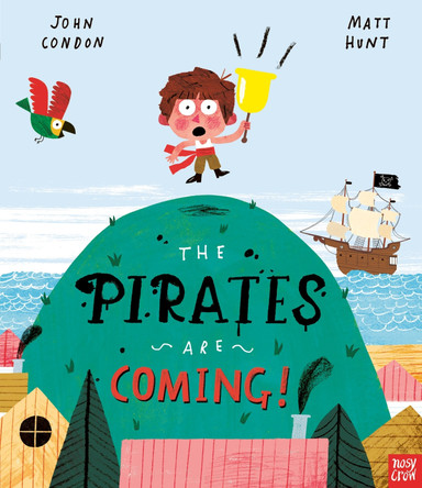 The Pirates Are Coming! John Condon 9781788006798