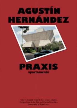 Praxis by Agustín Hernández