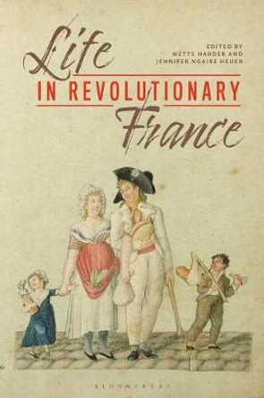 Life in Revolutionary France by Dr Mette Harder