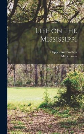 Life on the Mississippi by Mark Twain 9781017164718