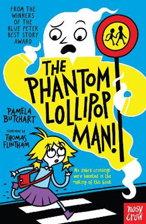 The Phantom Lollipop Man by Pamela Butchart