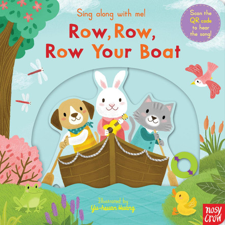 Sing Along With Me! Row, Row, Row Your Boat by Nosy Crow