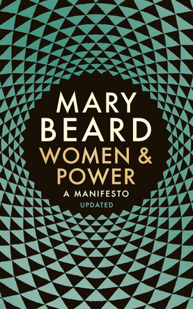 Women & Power: A Manifesto by Mary Beard