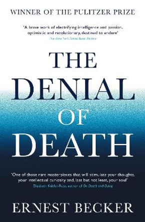 Denial of Death by Ernest Becker