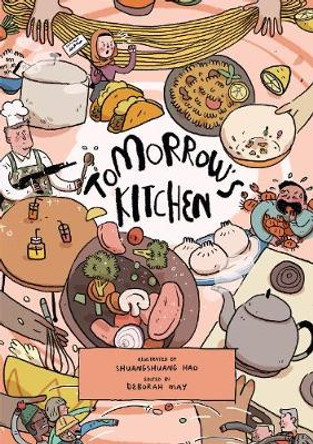 Tomorrow's Kitchen: A Graphic Novel Cookbook by Shuangshaung Hao