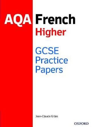 AQA GCSE French Higher Practice Papers by Jean-Claude Gilles