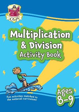 Multiplication & Division Activity Book for Ages 8-9 (Year 4) by CGP Books
