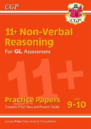 11+ GL Non-Verbal Reasoning Practice Papers - Ages 9-10 (with Parents' Guide & Online Edition) by CGP Books