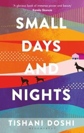 Small Days and Nights: Shortlisted for the Ondaatje Prize 2020 by Tishani Doshi