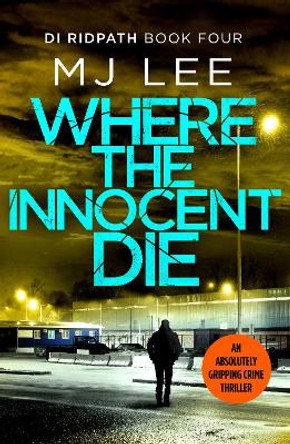 Where the Innocent Die by M J Lee