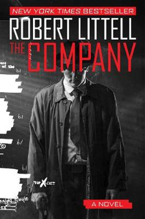The Company: A Novel of the CIA by Robert Littell