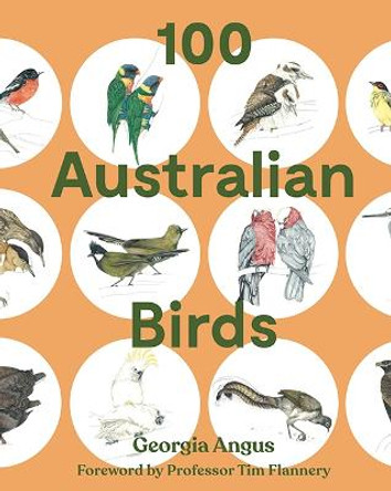 100 Australian Birds by Georgia Angus