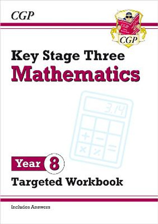 New KS3 Maths Year 8 Targeted Workbook (with answers) by CGP Books