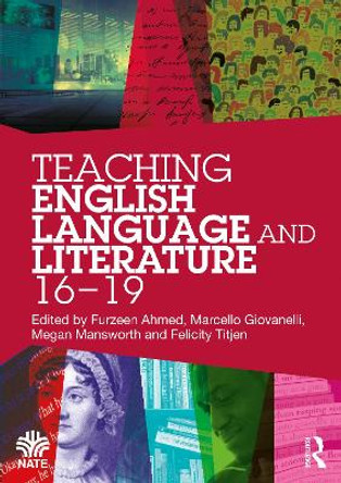 Teaching English Language and Literature 16-19 by Furzeen Ahmed