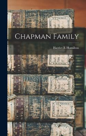 Chapman Family by Hamilton Harriet R 9781018580937