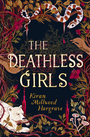 The Deathless Girls by Kiran Millwood Hargrave 9781510105799 [USED COPY]