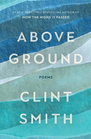 Above Ground by Clint Smith