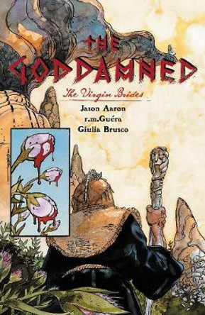 The Goddamned, Volume 2: The Virgin Brides by Jason Aaron