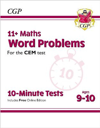 New 11+ CEM 10-Minute Tests: Maths Word Problems - Ages 9-10 (with Online Edition) by CGP Books