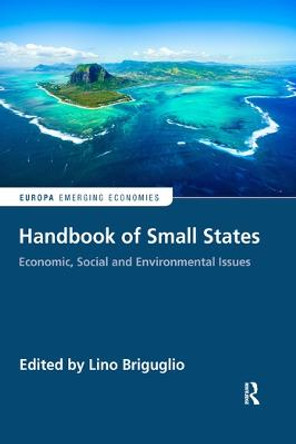 Handbook of Small States: Economic, Social and Environmental Issues by Lino Briguglio