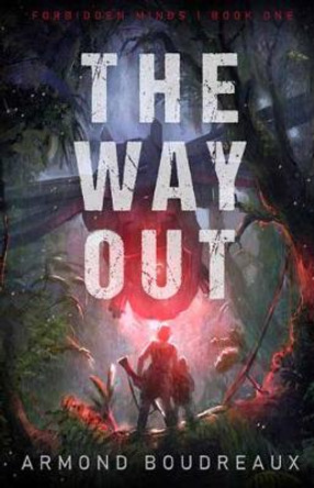 The Way Out by Armond Boudreaux