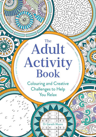 The Adult Activity Book: Creative Challenges to Test Your Brain by Gareth Moore