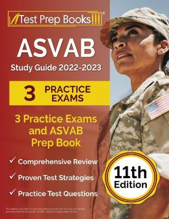 ASVAB Study Guide 2022-2023: 3 Practice Exams and ASVAB Prep Book [11th Edition] by Joshua Rueda