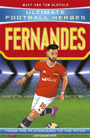 Bruno Fernandes (Ultimate Football Heroes) - Collect Them All! by Matt & Tom Oldfield