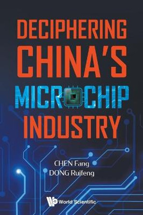 Deciphering China's Microchip Industry by Fang Chen