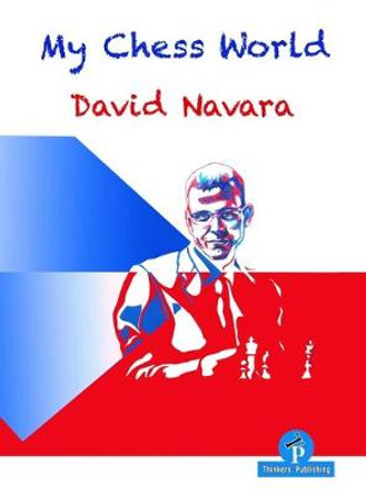 My Chess World by David Navara