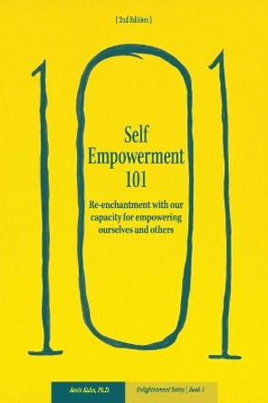 Self-Empowerment 101 by Rosie E Kuhn 9780983552215