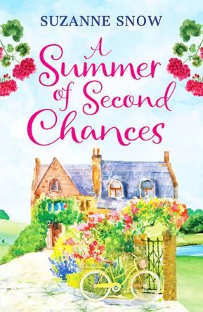 A Summer of Second Chances: An uplifting and feel-good romance to fall in love with Suzanne Snow 9781800324992