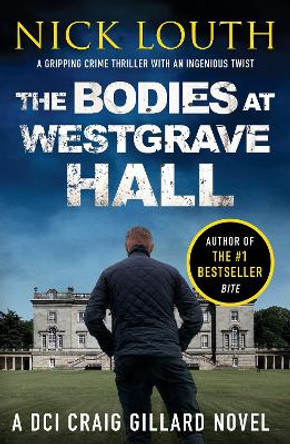 The Bodies at Westgrave Hall by Nick Louth