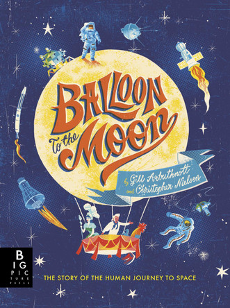Balloon to the Moon by Gill Arbuthnott