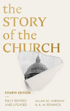 The Story of the Church (Fourth edition) by Allan M Harman