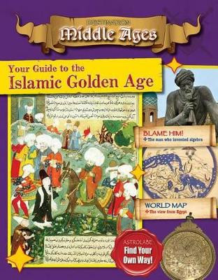 Your Guide to the Islamic Golden Age by Cooke Tim 9780778729938
